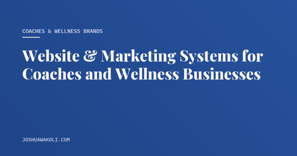 Marketing systems for coaches and wellness businesses