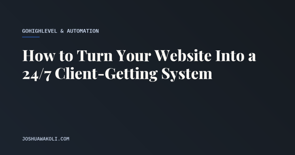 Turn your website into a 24/7 client-getting system