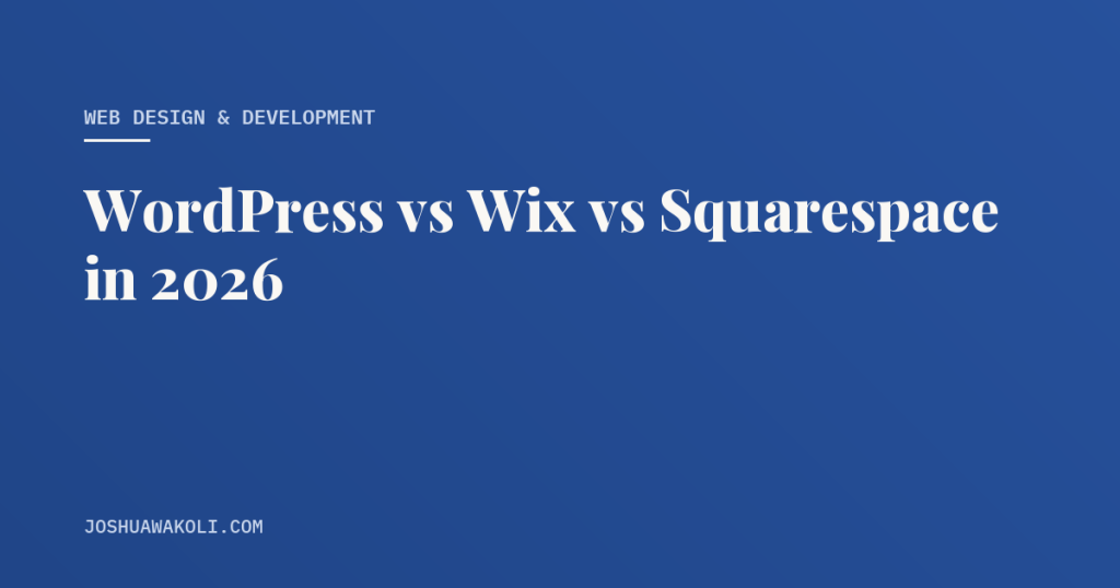 WordPress vs Wix vs Squarespace 2026